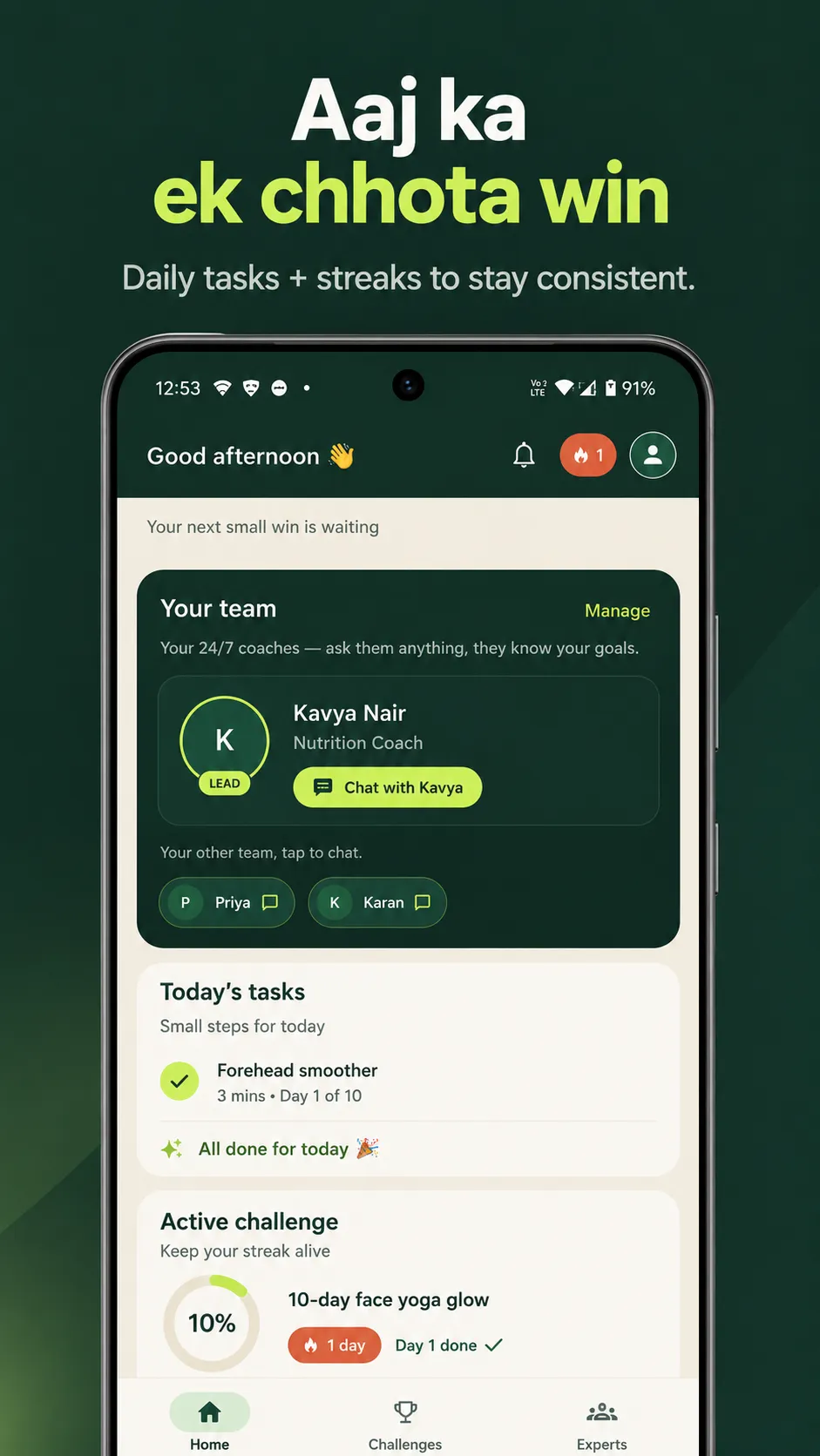 Aaj ka ek chhota win. Home screen with your coach team, today's tasks and an active challenge streak.